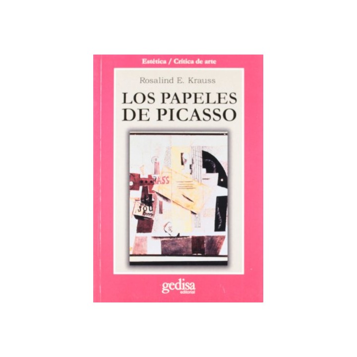 Los papeles de Picasso. Estética/Crítica de arte.